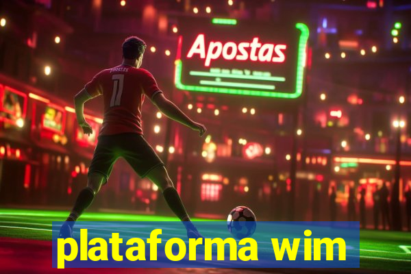 plataforma wim